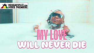 Kenne Blessin - My Love Will Never Die [Official Video 2025]