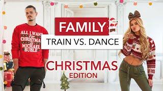 TRAIN VS. DANCE - Easy Family Workout / Merry Christmas, Ed Sheeran & Elton John