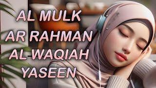 Relaxing Quran Recitation for Stress Relief Surah Al-Mulk, Al-Waqiah, Ar-Rahman, Yaseen/ Yasin