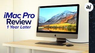 iMac Pro One-Year Review - Now Even FASTER!