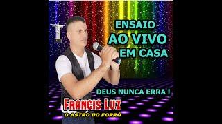 FRANCIS LUZ AO VIVO  NOSSO AMOR É MAIOR   #MOLECA100VERGONHA