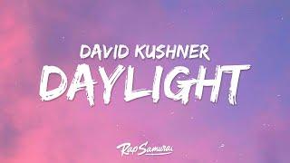 David Kushner - Daylight (Lyrics)