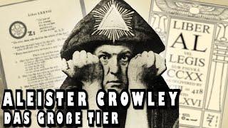 ALEISTER CROWLEY - Das große Tier | Mystik, Magie & Okkultismus