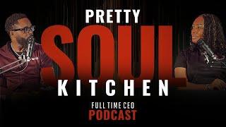 Full Time CEO Podcast: Chef B - "Pretty Soul Kitchen" Las Vegas!