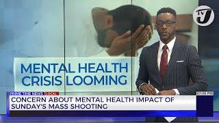 Concern About Mental Health Impact of Sunday's Mass Shooting | TVJ News