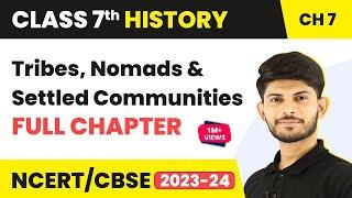 Tribes, Nomads and Settled Communities Full Chapter Class 7 History |NCERT Class 7 History Chapter 7