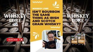 Isn't BOURBON basically THE SAME thing as IRISH or SCOTCH grain whisky? #shorts