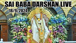 Live Shirdi Sai Baba Temple : 18 SEPTEMBER 2024 ToDay Shirdi Live