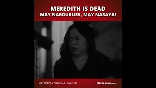 Lilet Matias, Attorney-at-Law: Meredith is found dead! (Episode 148)