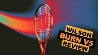 WILSON BURN V5 REVIEW