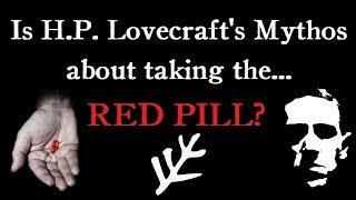 Is Lovecraft's Mythos about taking the RED PILL? | Arkham Reporter