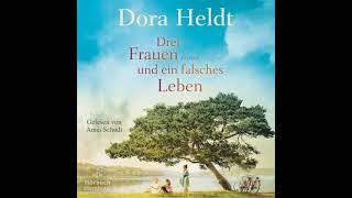 Dora Heldt - Drei Frauen und ein falsches Leben Teil 1 | Hörbuch Komplett Deutsch