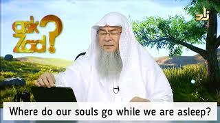 Where do our souls go when we sleep? - Assim al hakeem