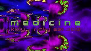 medicine - kitty + ricky eat acid