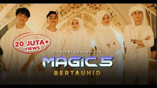 Sridevi DA5, Eby DA5, Afan DA5 - Bertauhid (OST Magic 5) | OFFICIAL MUSIC VIDEO