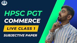 HPSC Subjective Paper | PGT Commerce | Live Demo Class 1 | 2023