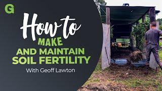 How to Make and Maintain Soil Fertility