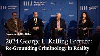 2024 George L. Kelling Lecture: Re-Grounding Criminology in Reality