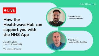 HealthwaveHub -  How to use the NHS App on the Hub