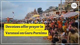 Devotees offer prayer in Varanasi on Guru Purnima