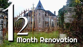 NON STOP 12 Month Renovation On This Abandoned Chateau | BEFORE & AFTER Timelapse.