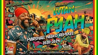 Lutan Fyah - The Marshall Neeko Remixes (Megamix 2020-2024) Feat. R.C.  & Burning Spectacular