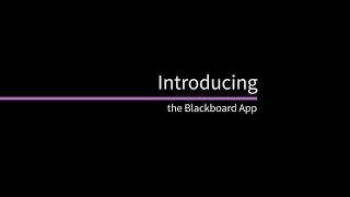Introducing the Blackboard App