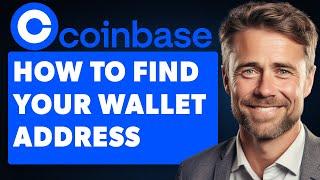 How To Find Your Wallet Address on Coinbase (Full 2024 Guide)