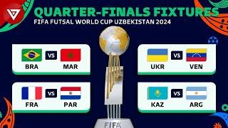  Quarter-Finals FIFA FUTSAL WORLD CUP 2024: Full Fixtures & Match Schedule