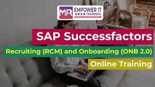 SAP Successfactors Recruiting (RCM) and Onboarding (ONB 2.0) Online Training by Empower IT Trainings