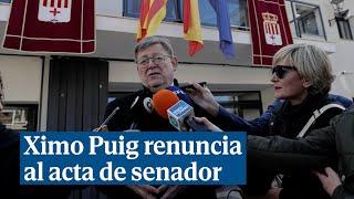 Ximo Puig renuncia al acta de senador ante su nombramiento como embajador en la OCDE