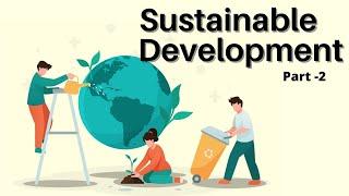 Sustainable Development | Part - 2 | Growth and Development | Learn Economics on Ecoholics