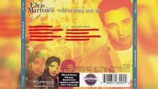 Elvis Martinez - Si Tu No Estas (Audio Oficial) álbum Musical Yo Soy Mas Grande Que El - 2005