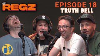 Truth Bell | The Regz w/ Robert Kelly, Dan Soder, Luis J. Gomez and Joe List Ep #18