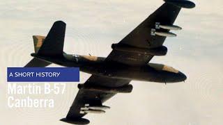 Martin B-57 Canberra - A Short History