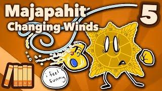 Kingdom of Majapahit - Changing Winds - Part 5 - Extra History