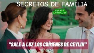Secretos de Familia "Los Crímenes de Ceylin" Capítulo  88 #secretosdefamilia #novelasturcas
