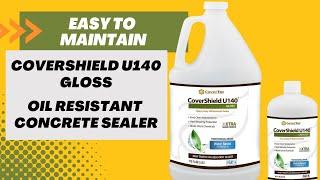 CoverShield U140 Gloss Oil Resistant Concrete Sealer - Product Video - CoverTec Products