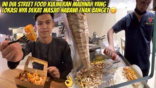 STREET FOOD MADINAH YANG LOKASI NYA DEKAT MASJID NABAWI ENAK BANGET ! 