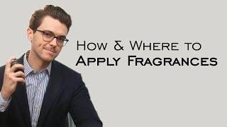 How & Where To Apply Fragrances & Mistakes To Avoid