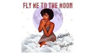 Fly Me To The Moon ( Cover ) - Megan Soigné