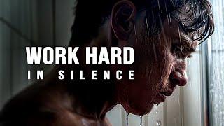 WORK HARD IN SILENCE - Motivational Video