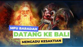 Mpu Baradah Mengadu Kesaktian di Bali