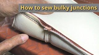 How to sew bulky junctions