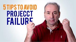 Avoid Project Failure: 5 Top Tips