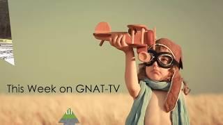 New This Week On GNAT-TV!