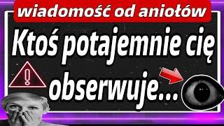 Ktoś OBSERWOWAŁ CIĘ W SEKRECIE... | WIADOMOŚĆ OD ANIOŁÓW