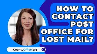 How To Contact Post Office For Lost Mail? - CountyOffice.org