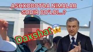 #DAXSHAT  ASHXOBOTDA NIMALAR SODIR BOʻLDI….?