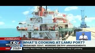 The plans to expand the Port of Lamu underway